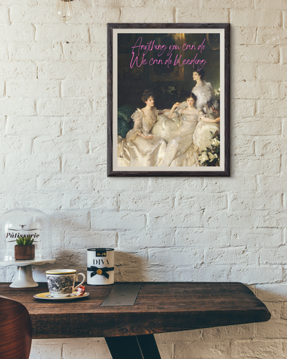 Wall Art Print - Anything You Can Do We Can Do Bleeding-By The Bard