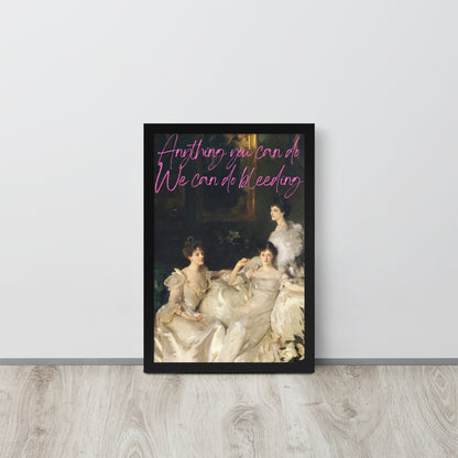 Wall Art Print - Anything You Can Do We Can Do Bleeding-By The Bard