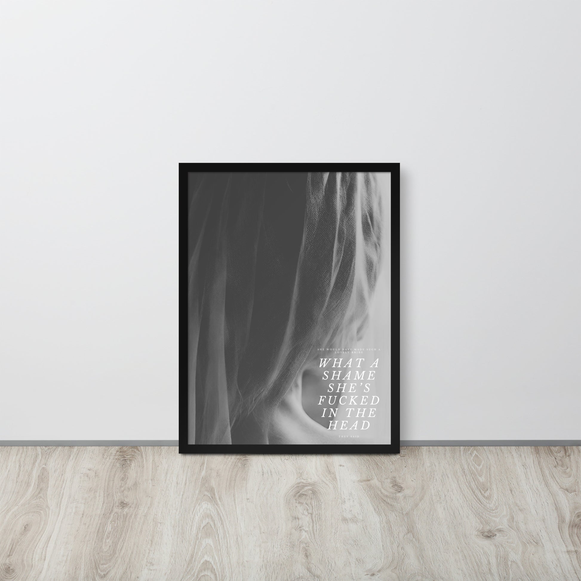 Wall Art Print - What A Shame She's Fucked In The Head-By The Bard