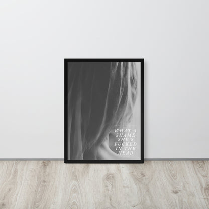 Wall Art Print - What A Shame She's Fucked In The Head-By The Bard