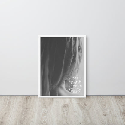 Wall Art Print - What A Shame She's Fucked In The Head-By The Bard