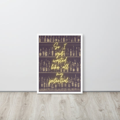 Wall Art Print - So I Got Wasted Like All My Potentia-By The Bard