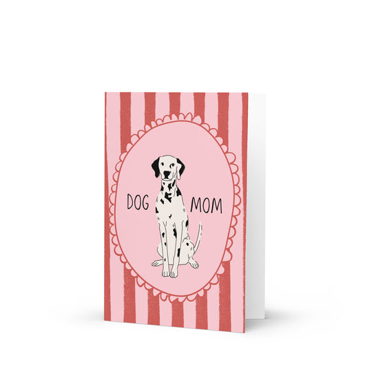 Greetings Card -  Dog Mom Card | Illustrated Dalmatian Greeting Card for Dog Lovers