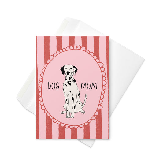 Greetings Card -  Dog Mom Card | Illustrated Dalmatian Greeting Card for Dog Lovers