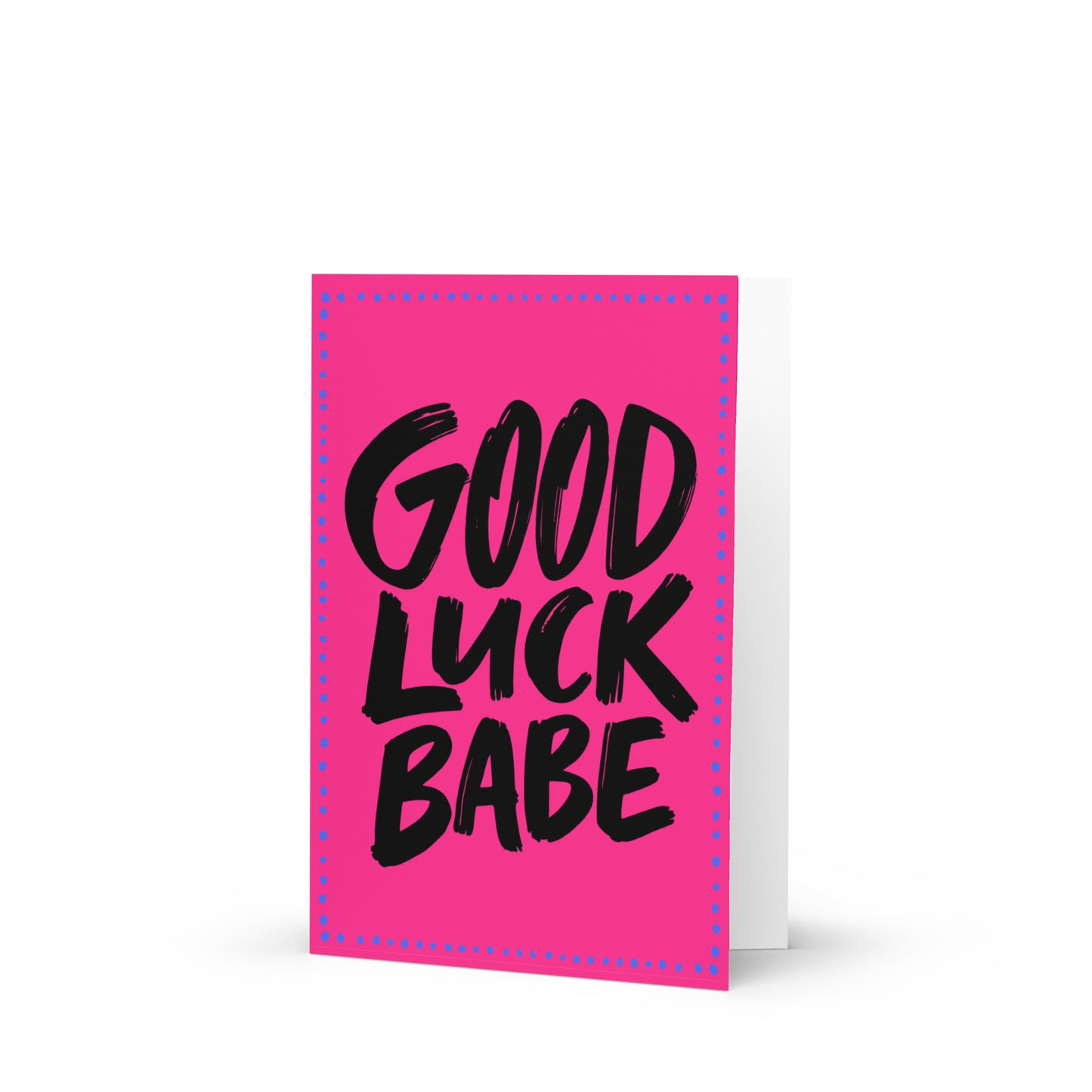 Greetings Card - Good Luck Babe Card | Bold Typography Greeting Card
