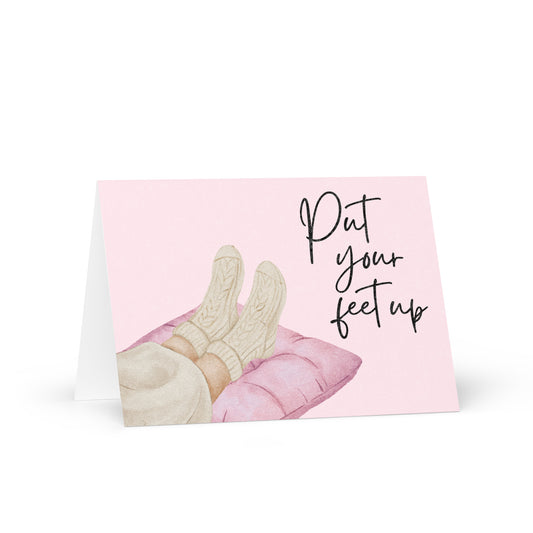 Greetings Card - Put Your Feet Up Get Well Soon Card
