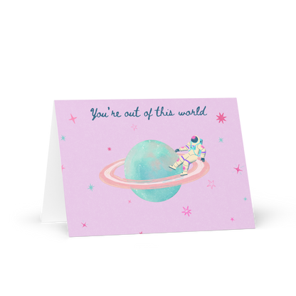 Greetings Card -  You're Out of This World Card | Space Astronaut Birthday & Anniversary Card